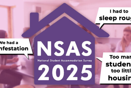 Purple house icon with "NSAS 2025 - National Student Accommodation Survey" written inside, and speech bubbles around saying "I had to sleep rough", "We had a fly infestation" and "Too many students, too little housing"